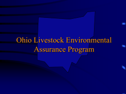 Ohio Livestock Environmental Assurance Program KEY REGULATIONS • Chapter 6, LEAP • Federal • State – – – –  Ohio EPA Ohio Dept.