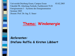 Universität Duisburg-Essen, Campus Essen Fakultät IW, Abteilung Technik, Fachbereich TUD Energieumsatz I – Systeme des Energieumsatzes Seminar 2005 Dozent: Prof.