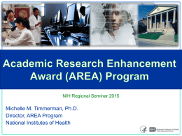 NIH Regional Seminar 2015  Michelle M. Timmerman, Ph.D. Director, AREA Program National Institutes of Health.