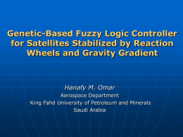 Genetic-Based Fuzzy Logic Controller for Satellites Stabilized by Reaction Wheels and Gravity Gradient  Hanafy M.
