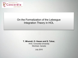 On the Formalization of the Lebesgue Integration Theory in HOL  T. Mhamdi, O.