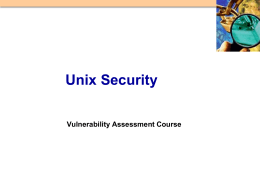 Unix Security Vulnerability Assessment Course All materials are licensed under a Creative Commons “Share Alike” license. ■ http://creativecommons.org/licenses/by-sa/3.0/