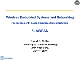 Wireless Embedded Systems and Networking Foundations of IP-based Ubiquitous Sensor Networks  6LoWPAN David E.