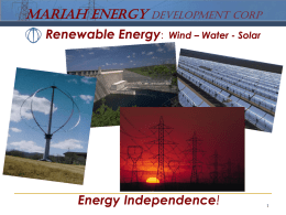 MARIAH ENERGY Development Corp Renewable Energy:  Wind – Water - Solar  Energy Independence!