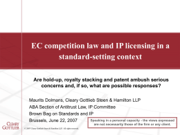 EC competition law and IP licensing in a standard-setting context Are hold-up, royalty stacking and patent ambush serious concerns and, if so, what.