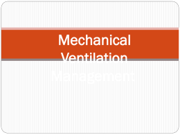 Mechanical Ventilation Management Airway Management & Mechanical Ventilation Basics  The goal of airway management is to ensure that the patient  has a patent airway.