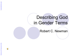 Abstracts of Powerpoint Talks  Describing God in Gender Terms Robert C. Newman  - newmanlib.ibri.org -