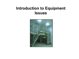 Introduction to Equipment Issues INTRODUCTION Each manufacturer should assure that production equipment and quality control measurement equipment, including mechanical, electronic, automated, chemical, or other equipment,