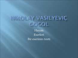 Hayatı Eserleri Bir eserinin &ouml;zeti      31 Mart 1809 da Ukrayna nın Soron&ccedil;ski k&ouml;y&uuml;nde d&uuml;nyaya geldi. Rus asıllı gercekci bir roman yazarıdır. Cocuklugu k&ouml;y hayatı ve.