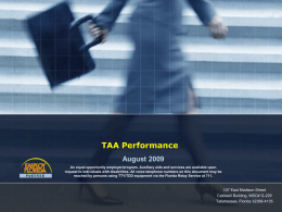 TAA Performance August 2009 An equal opportunity employer/program. Auxiliary aids and services are available upon request to individuals with disabilities.