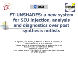 FT-UNSHADES: a new system for SEU injection, analysis and diagnostics over post synthesis netlists M.