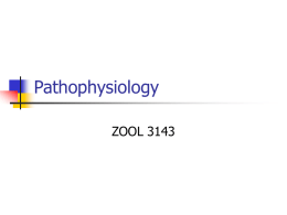 Pathophysiology ZOOL 3143 Dr. Diane M. Gilmore, O.D.       LSE 415 680-8083 mgilmore@astate.edu Web site: www.clt.astate.edu/mgilmore.