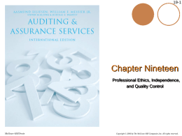 19-1  Chapter Nineteen Professional Ethics, Independence, and Quality Control  McGraw-Hill/Irwin  Copyright &copy; 2006 by The McGraw-Hill Companies, Inc.