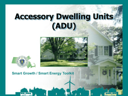 Accessory Dwelling Units (ADU)  Smart Growth / Smart Energy Toolkit  Smart Growth / Smart Energy Toolkit  Accessory Dwelling Units.