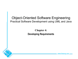 Object-Oriented Software Engineering Practical Software Development using UML and Java  Chapter 4: Developing Requirements.