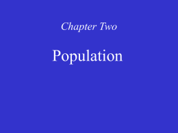 Chapter Two  Population Distribution of World Population • Population concentrations – The four largest population clusters – Other population clusters  • Sparsely populated regions – Dry.