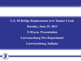 U.S. 50 Bridge Replacement over Tanner Creek Tuesday, June 25, 2013  5:30 p.m.
