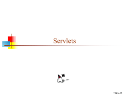 Servlets  7-Nov-15 Servers   A server is a computer that responds to requests from a client       Typical requests: provide a web page, upload or.