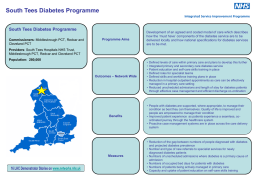 South Tees Diabetes Programme South Tees Diabetes Programme Commissioners: Middlesbrough PCT, Redcar and Cleveland PCT  Programme Aims  Development of an agreed and costed model of.