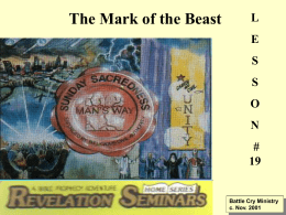The Mark of the Beast  L E  S S O N # Battle Cry Ministry c. Nov. 2001 • The most fearful, awesome, shocking language in all the book of.