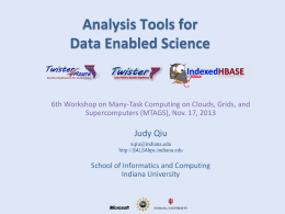 Analysis Tools for Data Enabled Science  6th Workshop on Many-Task Computing on Clouds, Grids, and Supercomputers (MTAGS), Nov.