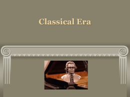 Classical Era Classicism Defined The period of the ancient Greeks and Romans A standard (enduring) Genre of music Time period  1750-1820