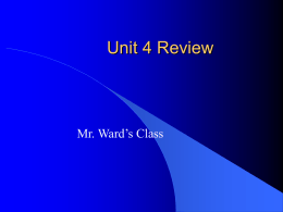 Unit 4 Review  Mr. Ward’s Class Adjective   A word that helps describe something. Examples are: old, blue, tired, stone, brown.
