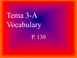 Tema 3-A Vocabulary P. 130 el banco bank el supermercado supermarket el centro downtown la farmacia pharmacy.
