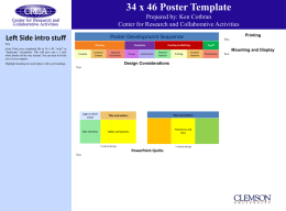 34 x 46 Poster Template Prepared by: Ken Cothran Center for Research and Collaborative Activities Poster Development Sequence  Left Side intro stuff Text (note: Print your.