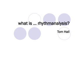 what is … rhythmanalysis? Tom Hall what is … rhythmanalysis?  introduction to rhythmanalysis Henri Lefebvre key terms and concepts   rhythm and the everyday 