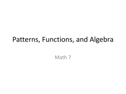Patterns, Functions, and Algebra Math 7 What is the value of x for which the following is true? 30x = 40  25% 70  25%  25%  4/ 3/4 4/370  3/ A. B. C. D.  25%