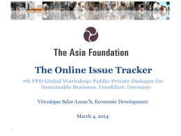 The Online Issue Tracker 7th PPD Global Workshop: Public-Private Dialogue for Sustainable Business.
