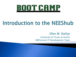 Ellen M. Rathje University of Texas at Austin NEEScomm IT Development Team.