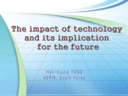 Contents  1. Impacts of technology in HE 2. Challenges 3. Policy Implications 4. Conclusions.