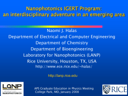 Nanophotonics IGERT Program: an interdisciplinary adventure in an emerging area Naomi J.