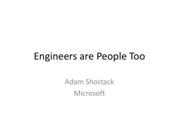 Engineers are People Too Adam Shostack Microsoft Outline Engineering in Large Projects Threat Modeling Usability Tools.