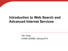 Introduction to Web Search and Advanced Internet Services  Tao Yang UCSB CS290N, Spring 2014