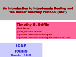 An Introduction to Interdomain Routing and the Border Gateway Protocol (BGP)  Timothy G.