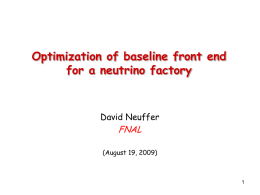 Optimization of baseline front end for a neutrino factory  David Neuffer  FNAL  (August 19, 2009)