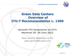 Committed to Connecting the World  Green Data Centers Overview of ITU-T Recommendation L.