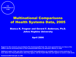 THE COMMONWEALTH FUND  Multinational Comparisons of Health Systems Data, 2005 Bianca K. Frogner and Gerard F.