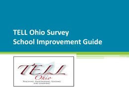 TELL Ohio Survey School Improvement Guide  Insert date here Welcome • Insert your own welcome statement here Copyright © 2013 New Teacher Center.