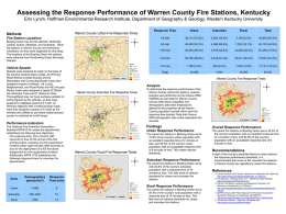 Assessing the Response Performance of Warren County Fire Stations, Kentucky Erin Lynch, Hoffman Environmental Research Institute, Department of Geography & Geology,