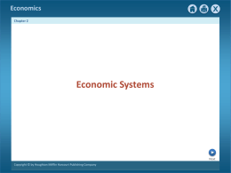 Economics Chapter 2  Economic Systems  Next Copyright © by Houghton Mifflin Harcourt Publishing Company.