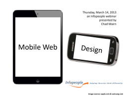 Thursday, March 14, 2013 an Infopeople webinar presented by Chad Mairn  Mobile Web  Image sources: apple.com & samsung.com.