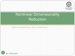 دانشگاه صنعتي اميرکبير  ) (پلي تکنيک تهران   Nonlinear Dimensionality Reduction •Nonlinear Dimensionality Reduction , John A.