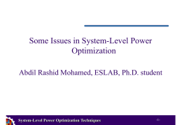 Some Issues in System-Level Power Optimization Abdil Rashid Mohamed, ESLAB, Ph.D. student  System-Level Power Optimization Techniques  -1-