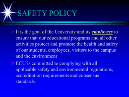 SAFETY POLICY     It is the goal of the University and its employees to ensure that our educational programs and all other activities protect.