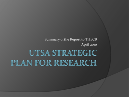 Summary of the Report to THECB April 2010 Vision   To become a premier public research university providing access to educational excellence    Interdisciplinary focus on: 