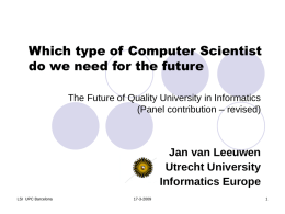 Which type of Computer Scientist do we need for the future The Future of Quality University in Informatics (Panel contribution – revised)  Jan van.